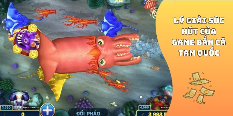 Lý giải sức hút của game bắn cá Tam Quốc