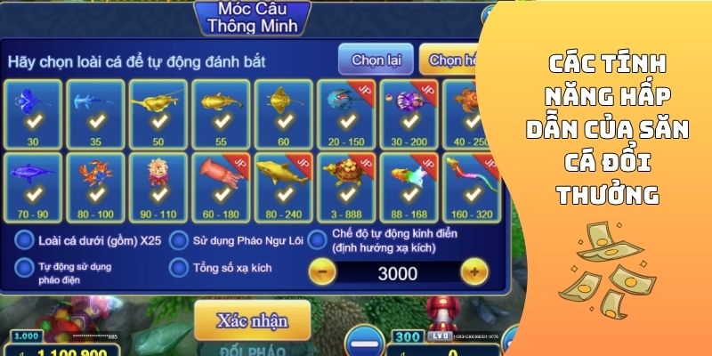 Các tính năng hấp dẫn của săn cá đổi thưởng