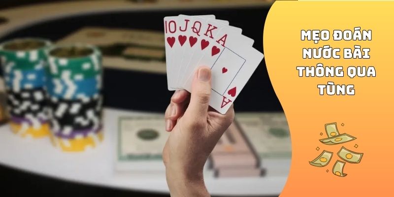 Mẹo đoán nước bài thông qua Tùng