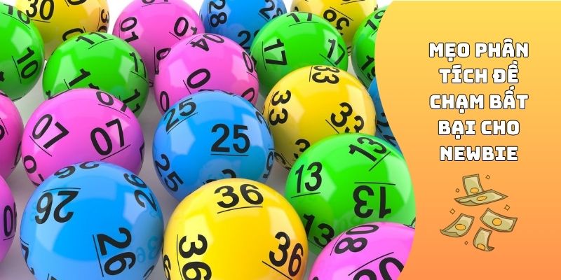 Mẹo phân tích đề chạm bất bại cho newbie
