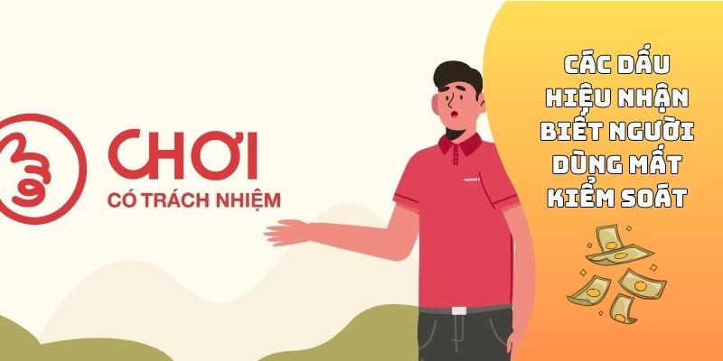 Các dấu hiệu nhận biết người dùng mất kiểm soát