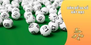 Dàn Đề 36 Số Bất Bại