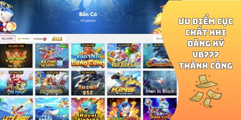 Ưu điểm cực chất khi đăng ký VB777 thành công