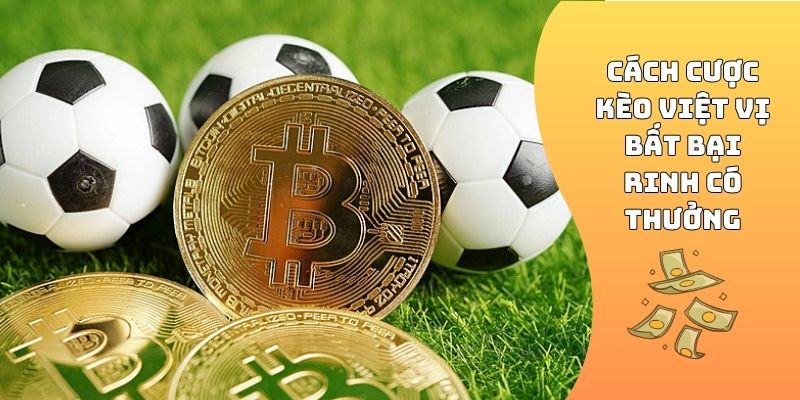 Cách cược kèo việt vị bất bại rinh có thưởng