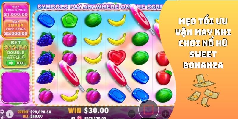 Mẹo tối ưu vận may khi chơi nổ hũ Sweet Bonanza