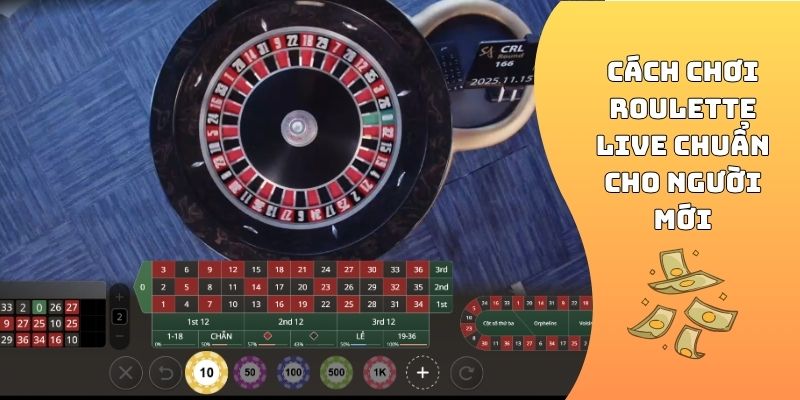 Cách chơi Roulette live chuẩn cho người mới