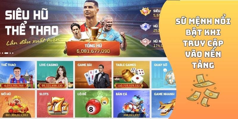 Sứ mệnh nổi bật khi truy cập vào nền tảng